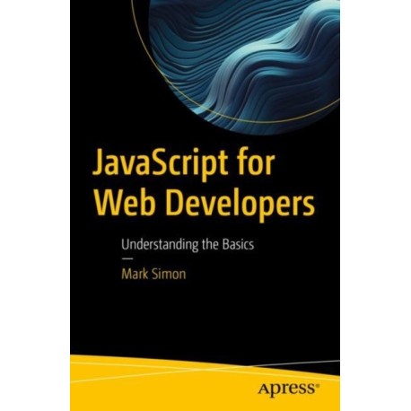 JavaScript for Web Developers: Understanding the Basics