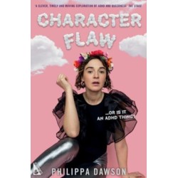 Character Flaw: …Or is it ADHD?