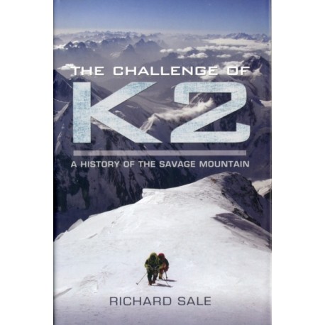 Challenge of K2: a History of the Savage Mountain