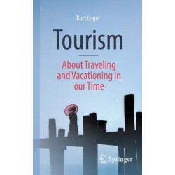 Tourism - About Traveling and Vacationing in our Time