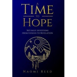 A Time to Hope: 365 Daily Devotions from Genesis to Revelation