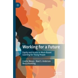 Working for a Future: Equity and Access in Work-Based Learning for Young People