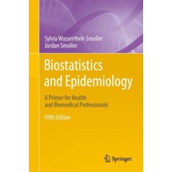 Biostatistics and Epidemiology: A Primer for Health and Biomedical Professionals