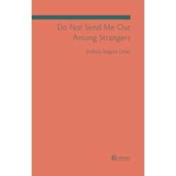 Do Not Send Me Out Among Strangers