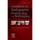 Handbook of Radiographic Positioning and Techniques