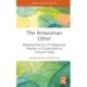 The Amazonian “Other”: Representations of Indigenous Peoples in Contemporary Cultural Texts