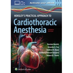 Hensley's Practical Approach to Cardiothoracic Anesthesia: Print + eBook with Multimedia