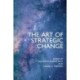 The Art of Strategic Change
