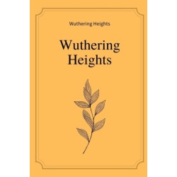 Wuthering Heights by Emily Bronte