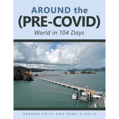 Around the (Pre-Covid) World in 104 Days
