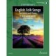 English Folk Songs: 30 Traditional Pieces. 1-2 voices and piano.