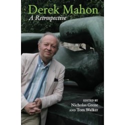Derek Mahon: A Retrospective