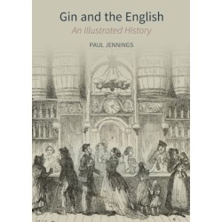 Gin and the English: An Illustrated History