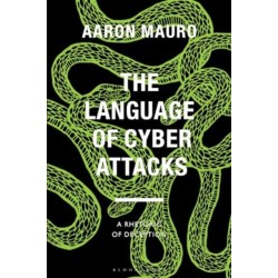 The Language of Cyber Attacks: A Rhetoric of Deception