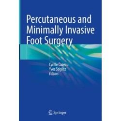 Percutaneous and Minimally Invasive Foot Surgery