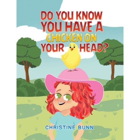 Do You Know You Have a Chicken on Your Head?