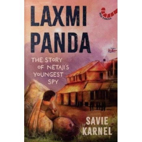 Lakshmi Panda: The Story of Netaji's Youngest Spy