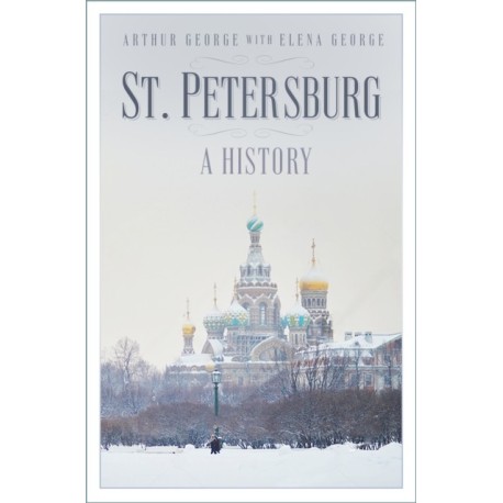 St Petersburg: A History