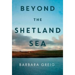 Beyond The Shetland Sea