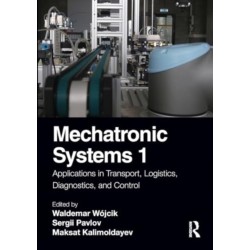 Mechatronic Systems 1: Applications in Transport, Logistics, Diagnostics, and Control
