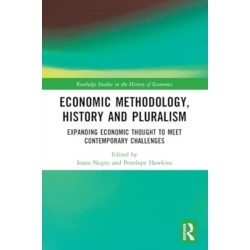 Economic Methodology, History and Pluralism: Expanding Economic Thought to Meet Contemporary Challenges