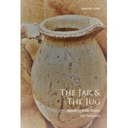 The The Jar & The Jug: Retelling Bible stories (Old Testament)