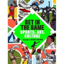 Get in the Game: Sports, Art, Culture