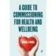 A Guide to Commissioning Health and Wellbeing Services