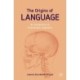 The Origins of Language: An Introduction to Evolutionary Linguistics