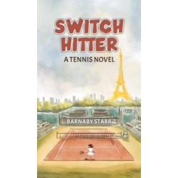 Switch-Hitter: A Tennis Novel