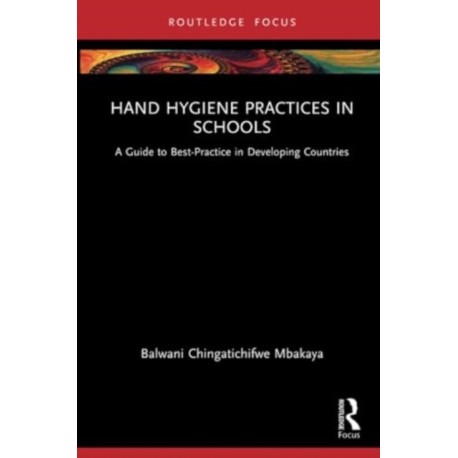Hand Hygiene Practices in Schools: A Guide to Best-Practice in Developing Countries
