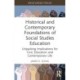 Historical and Contemporary Foundations of Social Studies Education: Unpacking Implications for Civic Education and Contemporary Life