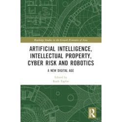Artificial Intelligence, Intellectual Property, Cyber Risk and Robotics: A New Digital Age
