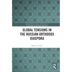 Global Tensions in the Russian Orthodox Diaspora