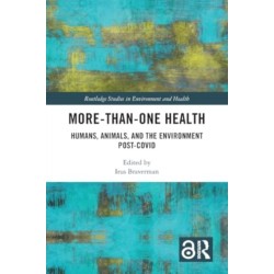 More-than-One Health: Humans, Animals, and the Environment Post-COVID