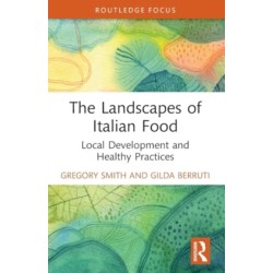 The Landscapes of Italian Food: Local Development and Healthy Practices