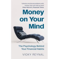 Money on Your Mind: The Psychology Behind Your Financial Habits