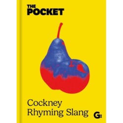 The Pocket Cockney Rhyming Slang: The Original
