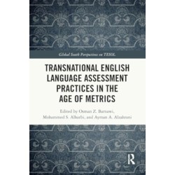Transnational English Language Assessment Practices in the Age of Metrics