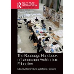 The Routledge Handbook of Landscape Architecture Education