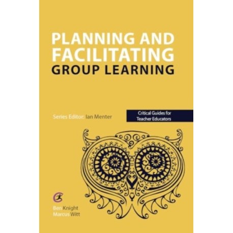 Planning and facilitating group learning