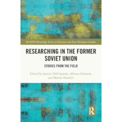 Researching in the Former Soviet Union: Stories from the Field