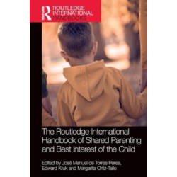 The Routledge International Handbook of Shared Parenting and Best Interest of the Child