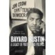 Bayard Rustin: A Legacy of Protest and Politics