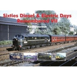 Sixties Diesel & Electric Days Remembered VII