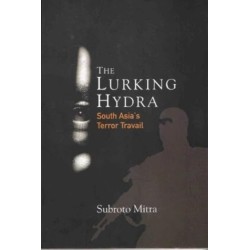 The Lurking Hydra: South Asia's Terror Travail