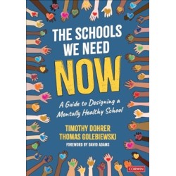 The Schools We Need Now: A Guide to Designing a Mentally Healthy School