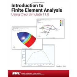 Introduction to Finite Element Analysis Using Creo Simulate 11.0