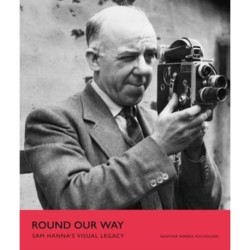 Round Our Way: Sam Hanna's Visual Legacy
