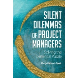 Silent Dilemmas of Project Managers: Solving the Existential Puzzle